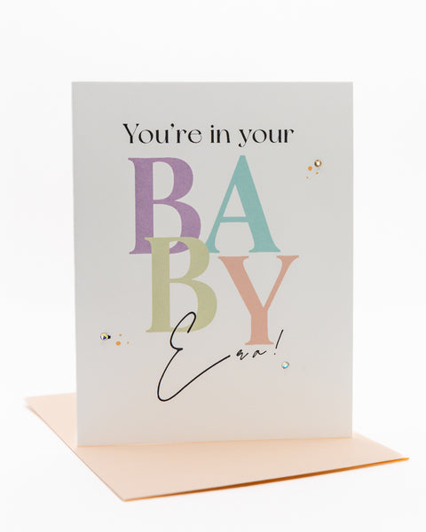 You're in Your Baby Era New Baby Greeting Card